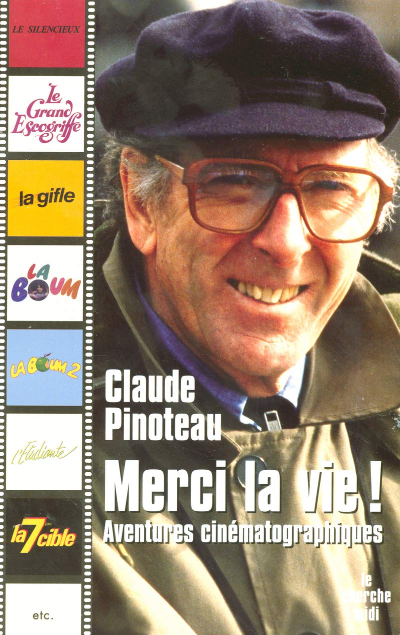 Merci la vie !: Aventures cinématographiques book