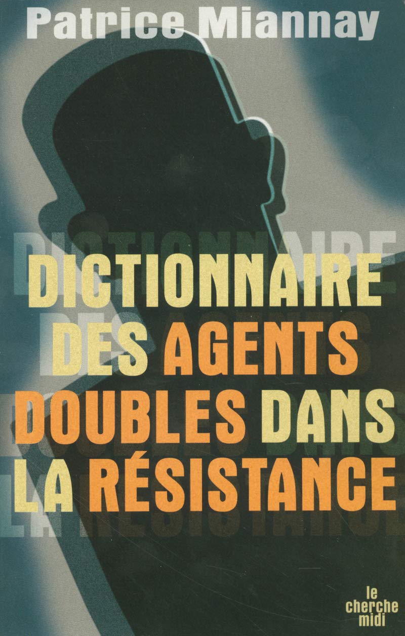 Dictionnaire des agents doubles dans la Résistance book