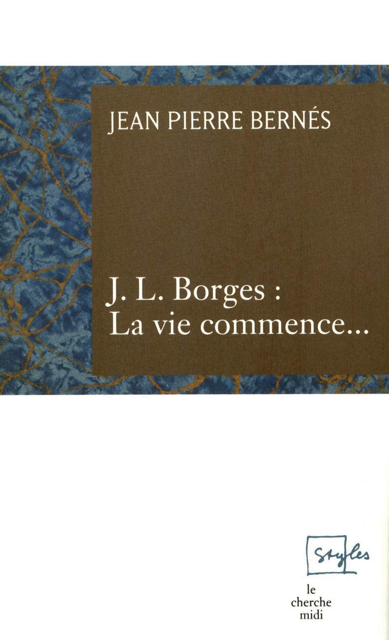 J.L. Borges : la vie commence...: Les derniers jours de Borgès book