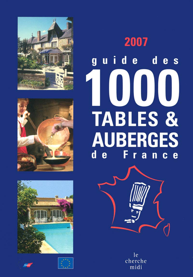 Guide des 1000 tables et auberges de France 2007 book