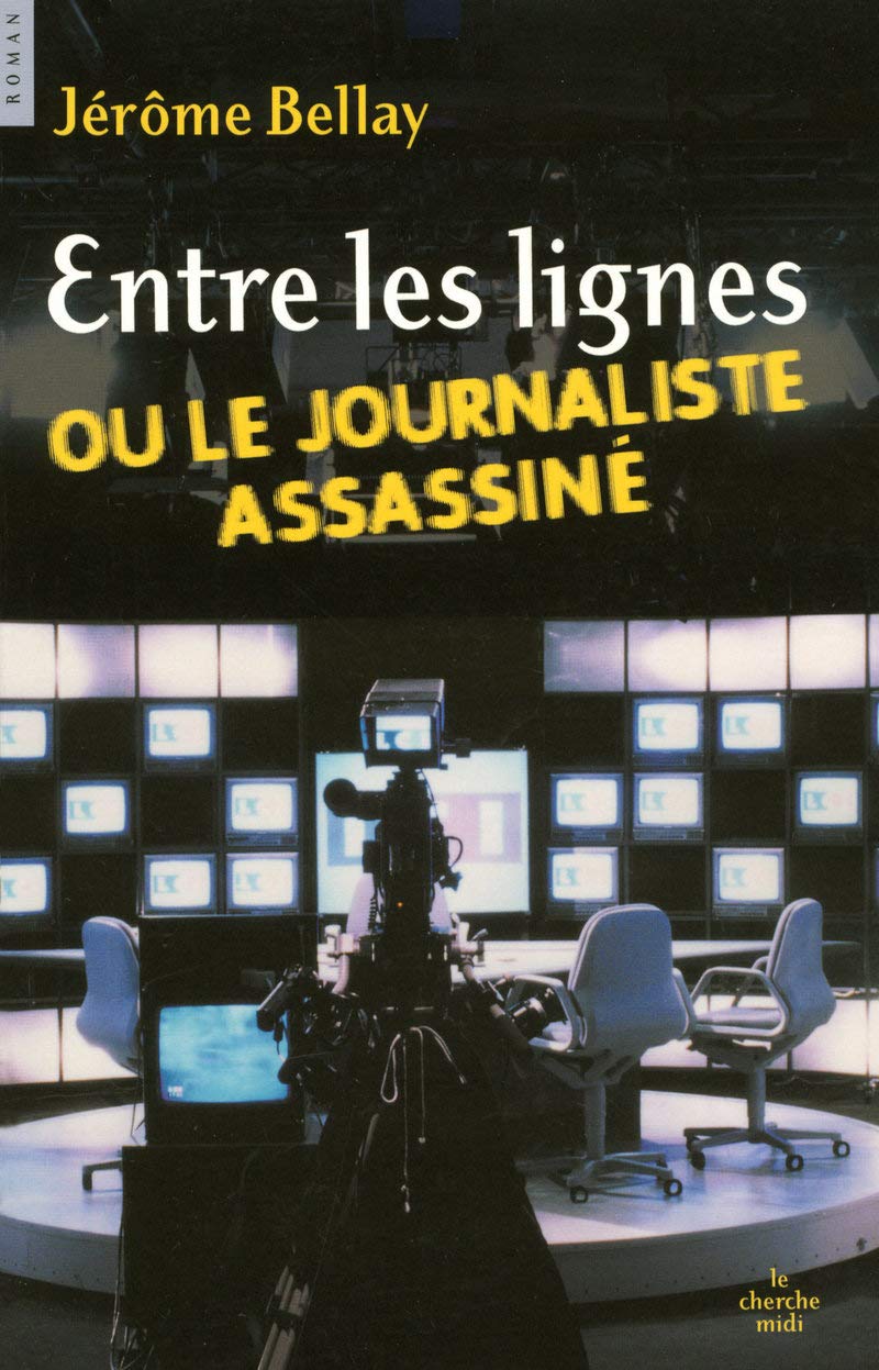 Entre les lignes ou le journaliste assassiné book