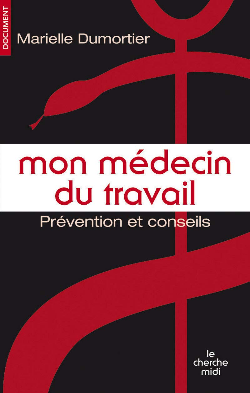 Mon médecin du travail: Prévention et conseils book