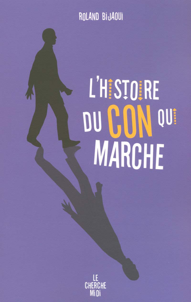 L(Histoire du con qui marche book