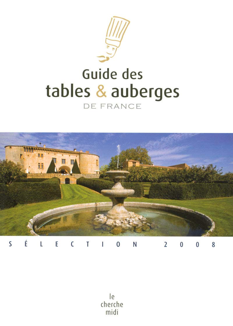 Guide des tables & auberges de France: Sélection 2008 book