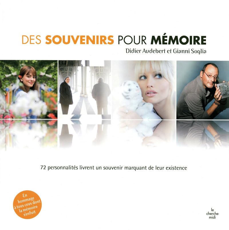 Des souvenirs pour mémoire: 72 personnalités livrent un souvenir marquant de leur existence Film, Art & Culture