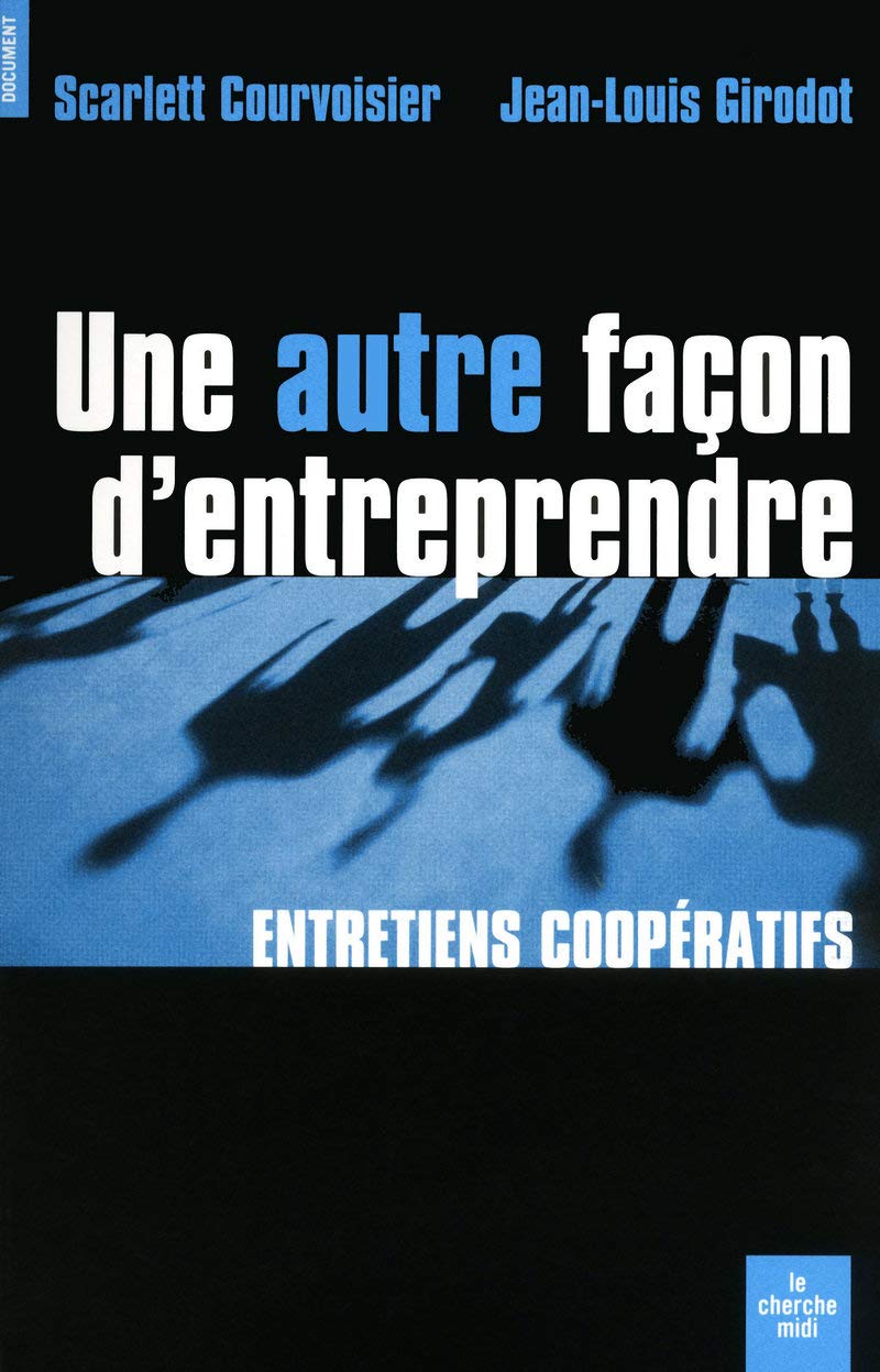 Une autre façon d'entreprendre: Entretiens coopératifs book