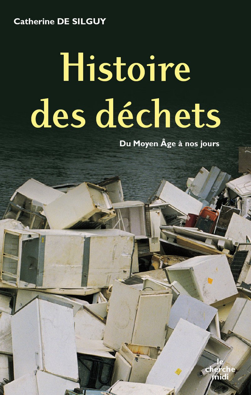 Histoire des hommes et de leurs ordures (NE): Du Moyen Âge à nos jours book