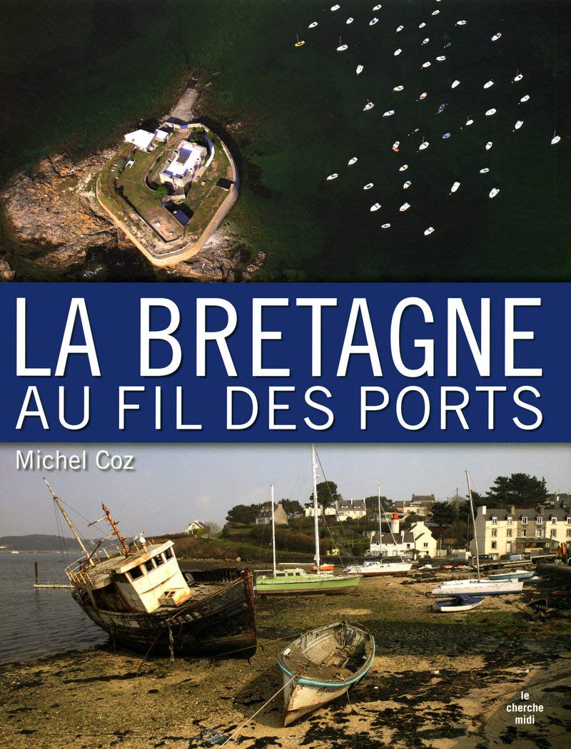 La Bretagne au fil des ports Leisure, Home & Garden