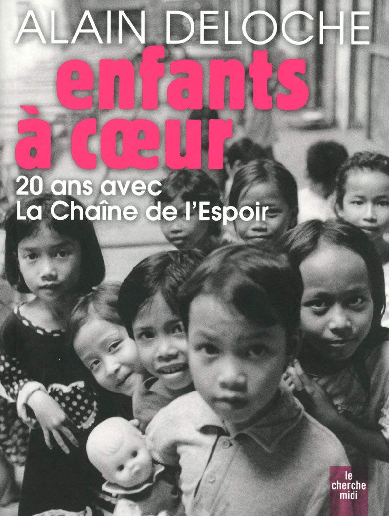 Enfants à cœur: 20 ans avec La Chaîne de l'Espoir book