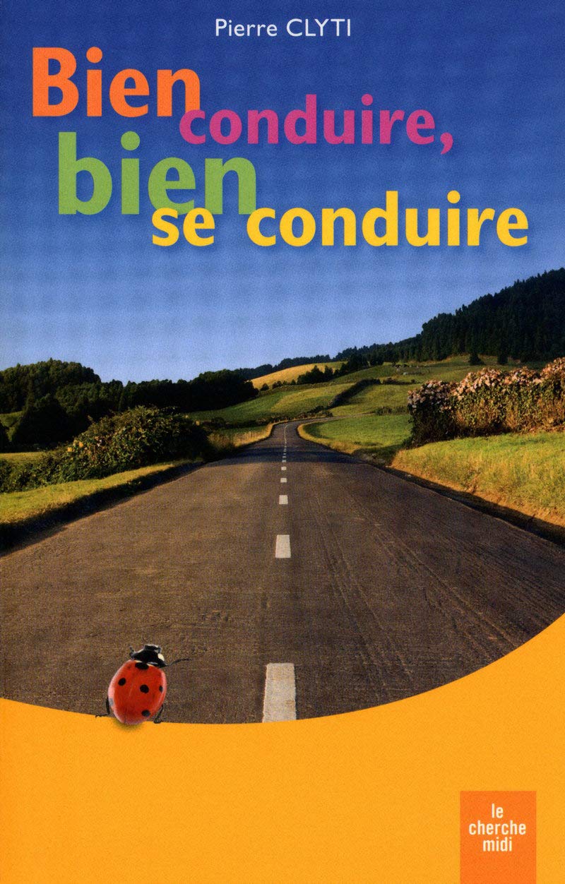 Bien conduire, bien se conduire book