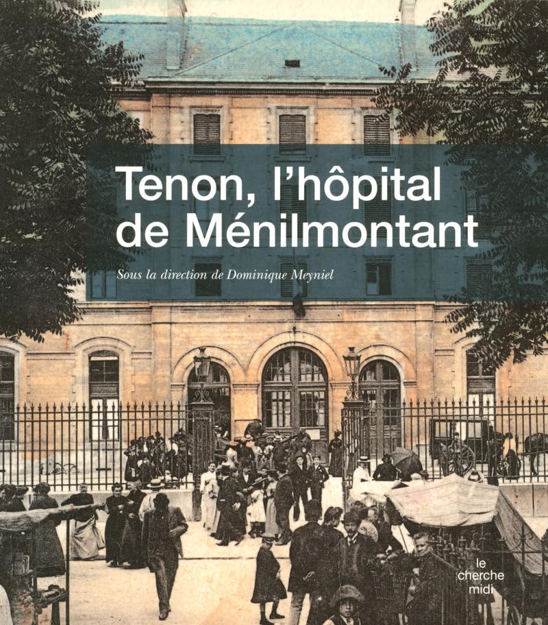 Tenon, l'hôpital de Ménilmontant Medicine