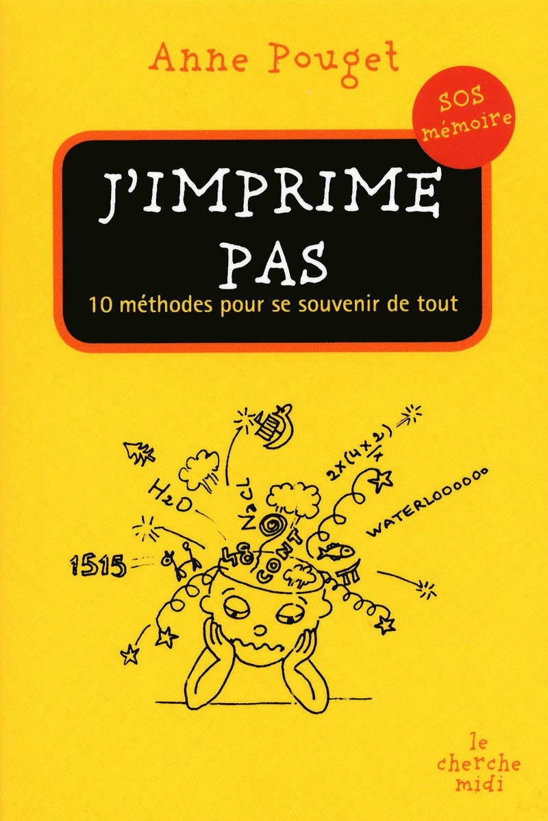 J'imprime pas: 10 méthodes pour se souvenir de tout Contemporary literature