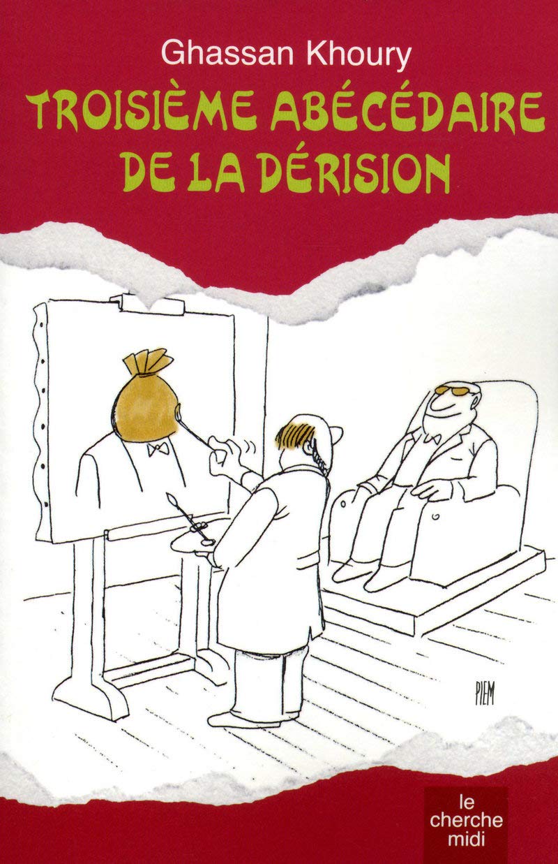 Troisième abécédaire de la dérision Humour & Satire