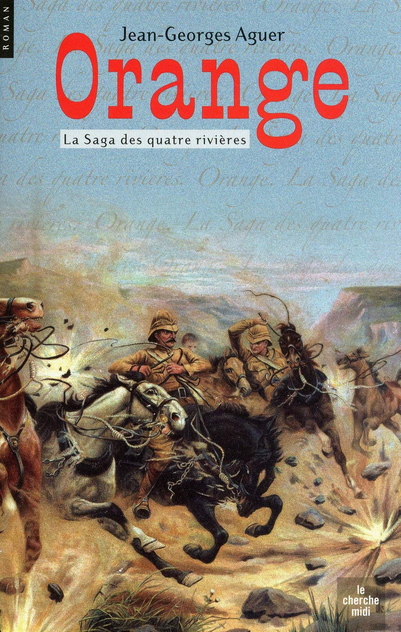 Orange - La saga des quatre rivières Historical Fiction