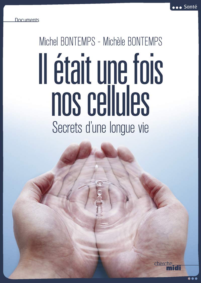 Il était une fois nos cellules: Secrets d'une longue vie book