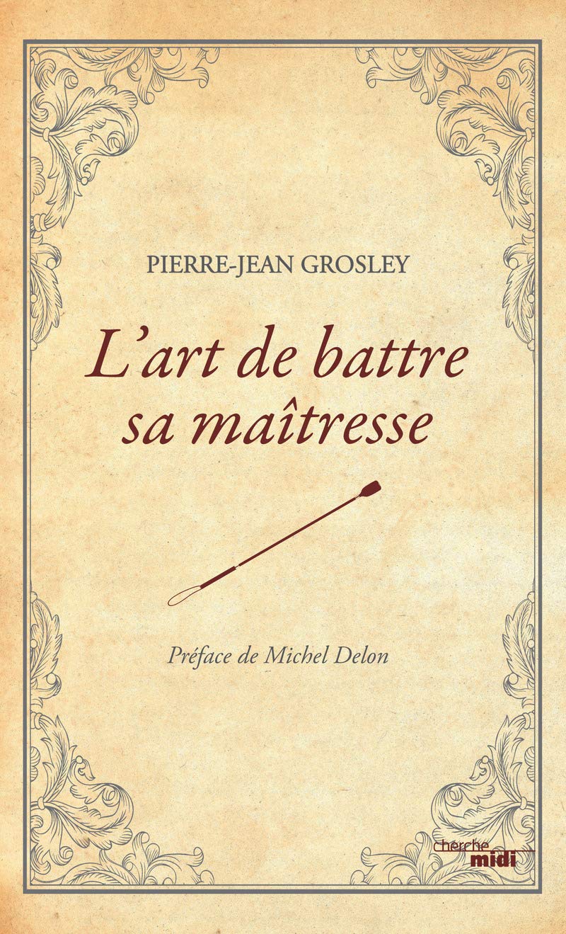 L'art de battre sa maîtresse: (1768) book