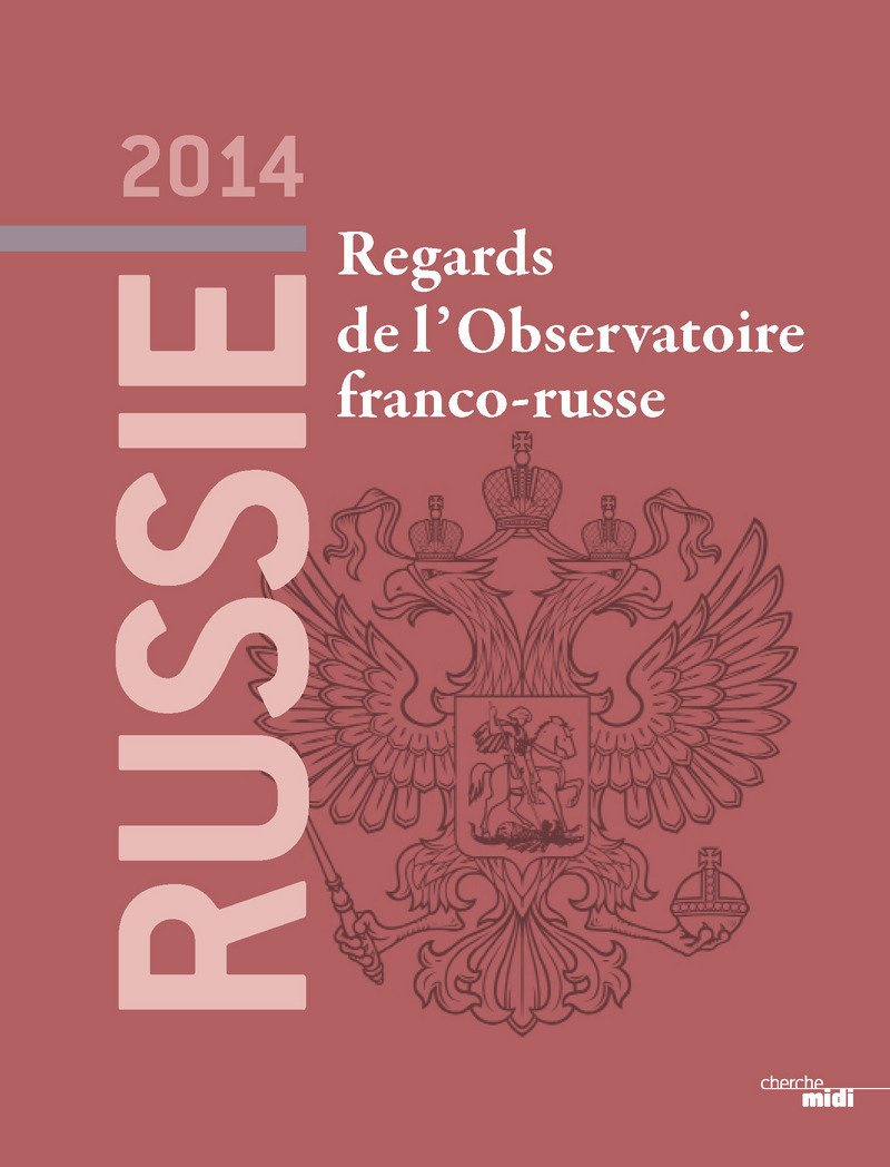 russie 2014 - Regards de l'observatoire franco-russe Politics & History