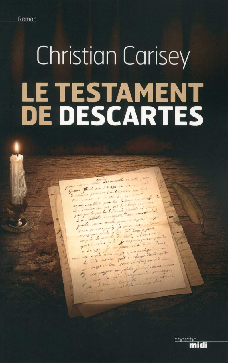 Le testament de Descartes Historical Fiction