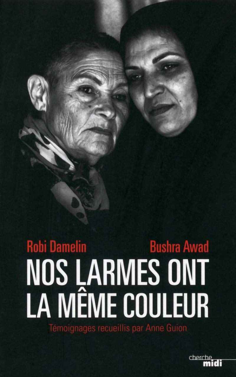 Nos larmes ont la même couleur Politics & History