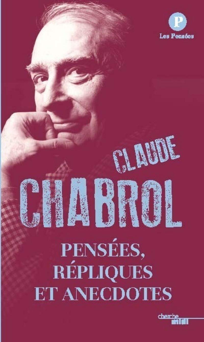 Pensées, répliques et anecdotes, de Claude Chabrol - Nouvelle édition Humour & Satire
