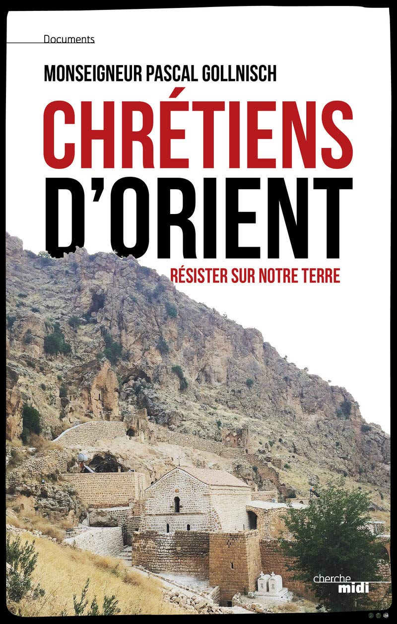 Chrétiens d'Orient - Résister sur notre terre Books