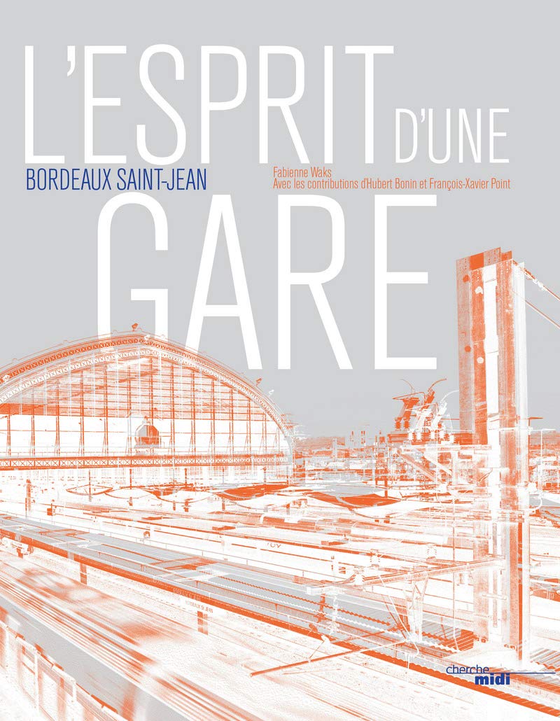 L'esprit d'une gare Bordeaux Saint-Jean Travel