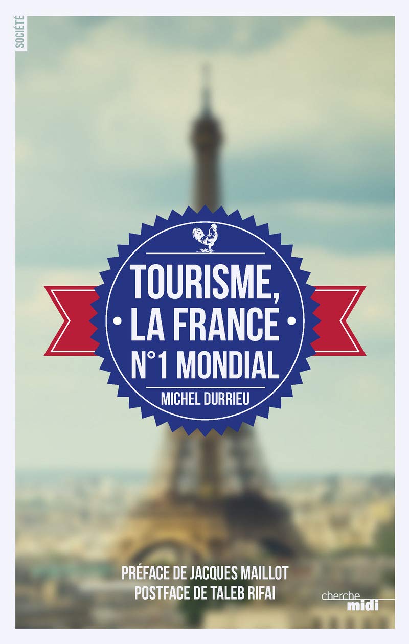 Tourisme, la France n°1 mondial Essays & Short Stories