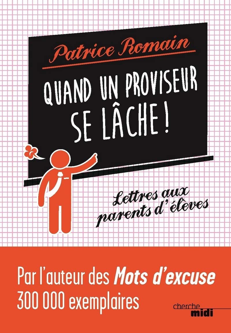 Quand un proviseur se lâche !: Lettres aux parents d'élèves Humour & Satire