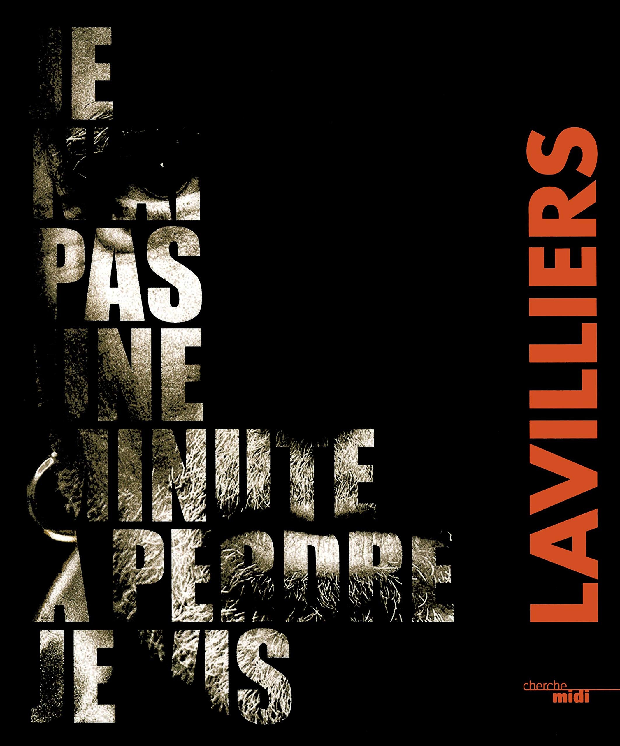 Je n'ai pas une minute à perdre je vis Essays & Short Stories