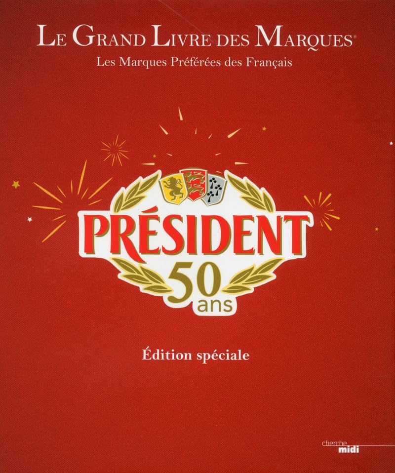 Le Grand Livre des Marques 2018: Les marques Préférées des Français, Volume 4 Business, Finance & Career