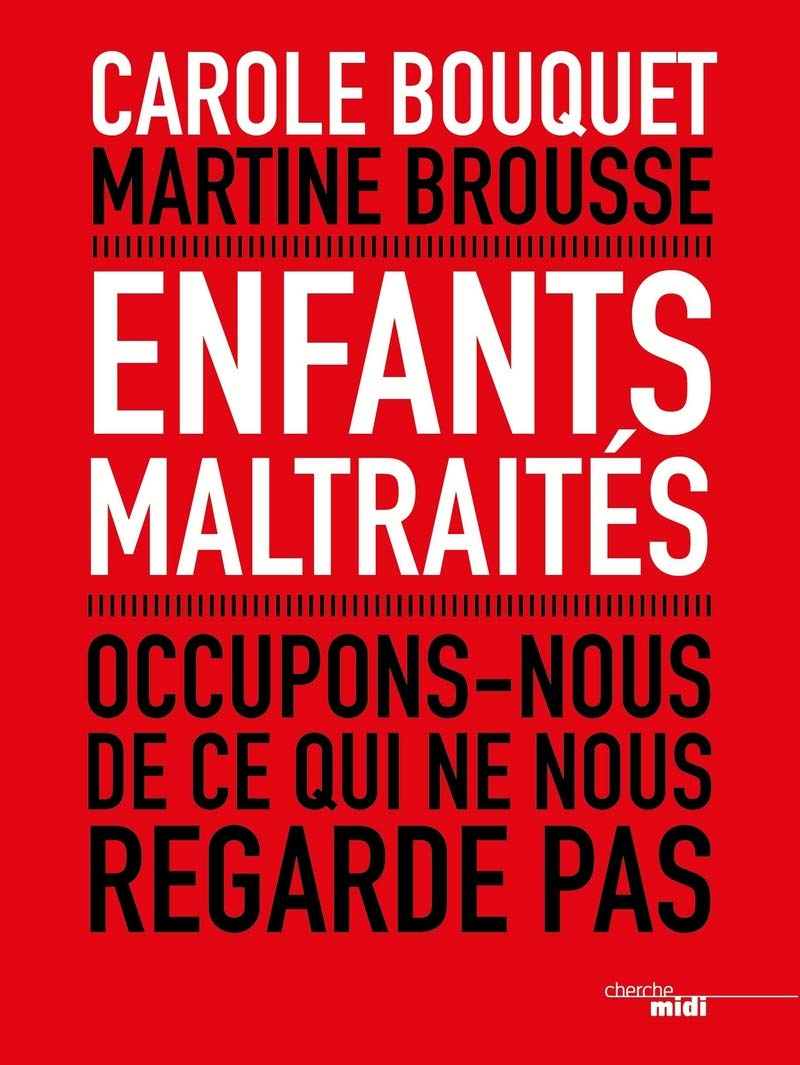 Enfants maltraités - Occupons-nous de ce qui ne nous regarde pas Social Sciences