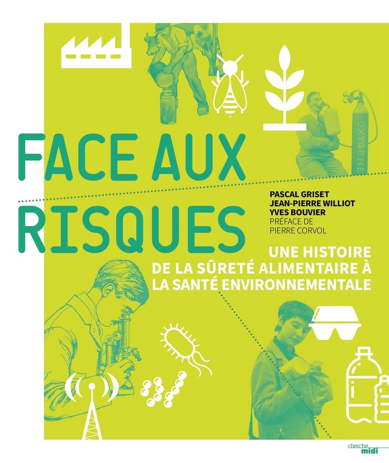 Face aux risques - Une histoire de la sûreté alimentaire à la santé environnementale Reference Books