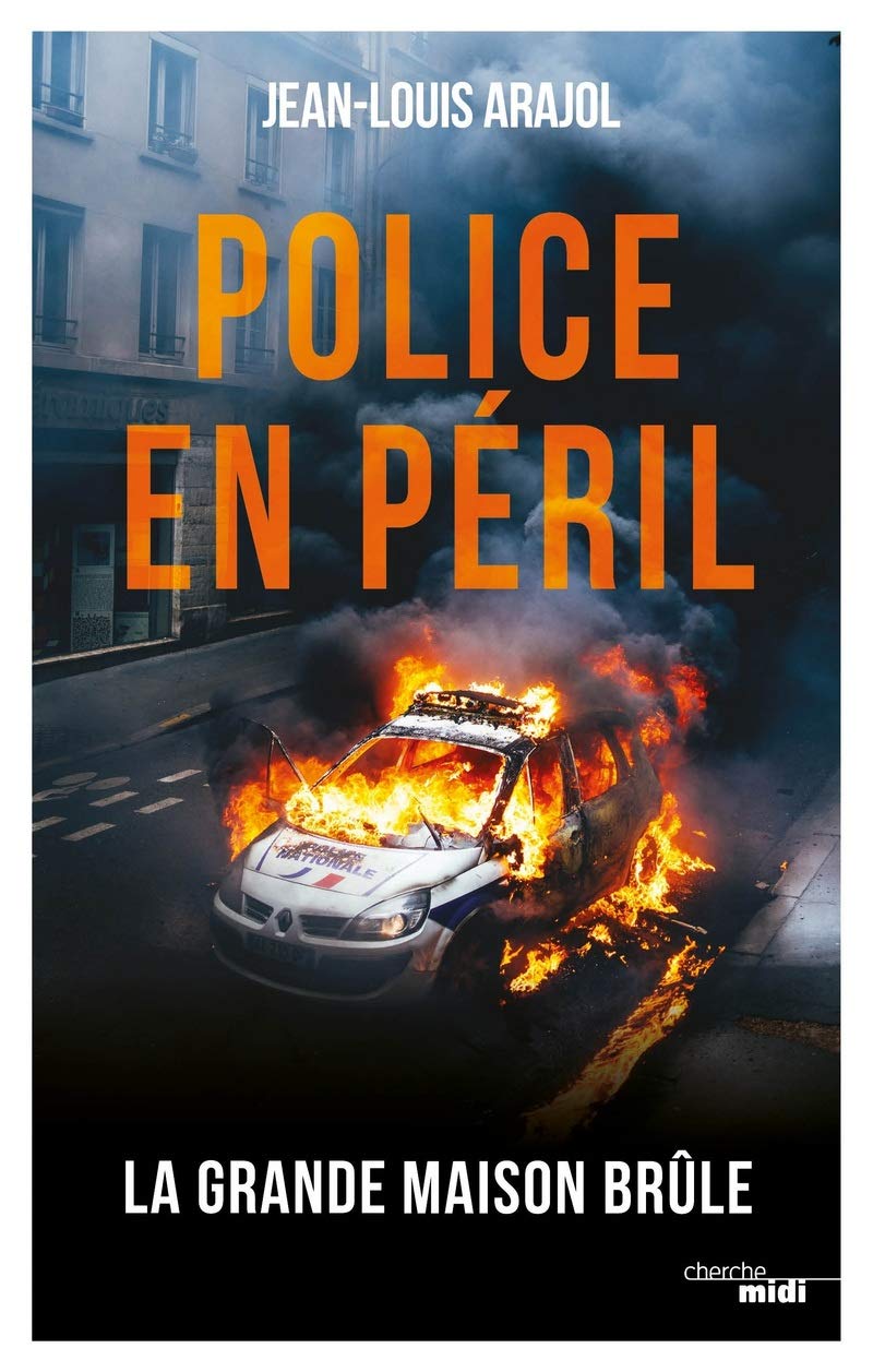 Police en péril - La Grande Maison brûle Social Sciences