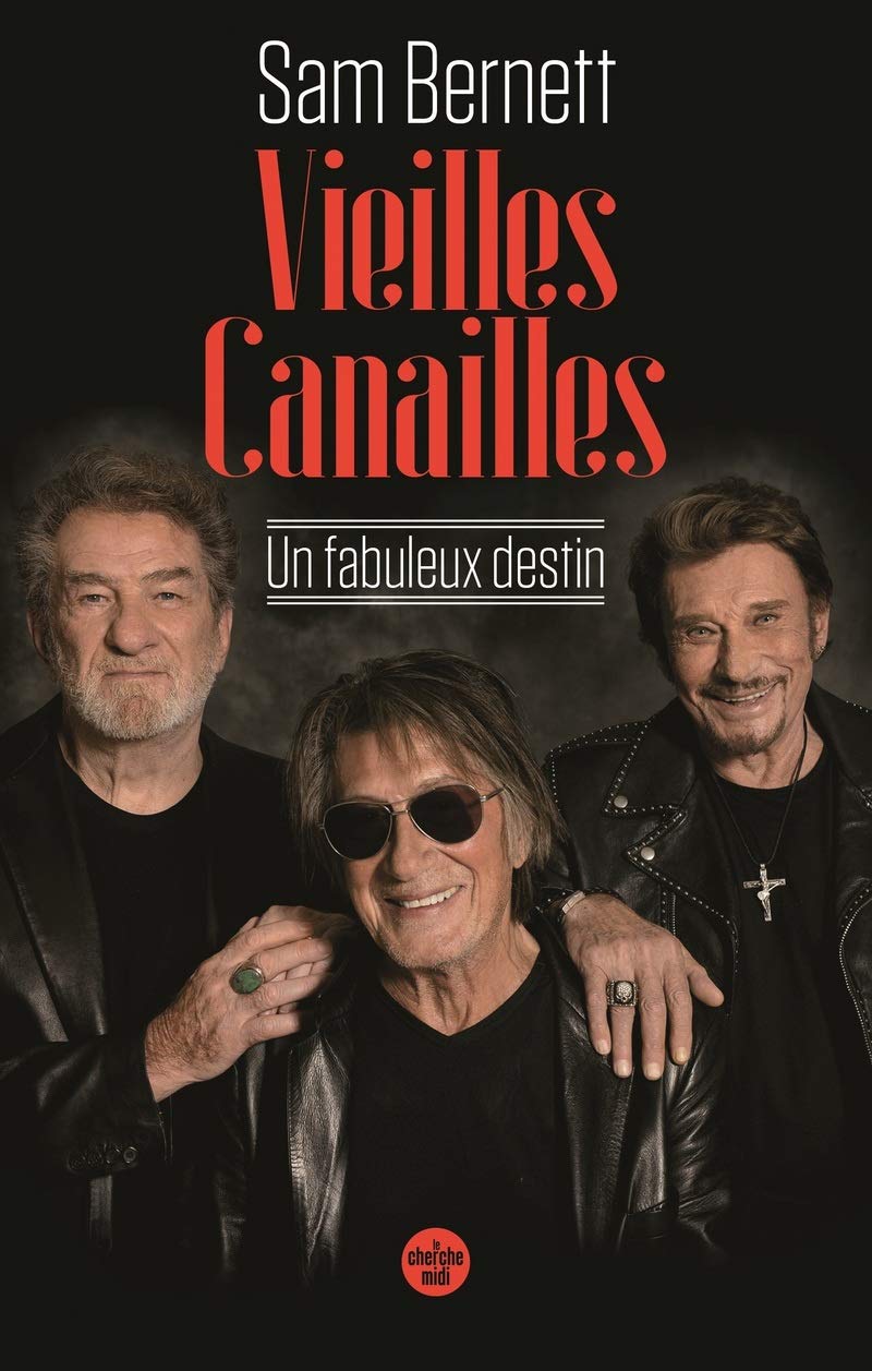 Vieilles canailles - Un fabuleux destin book