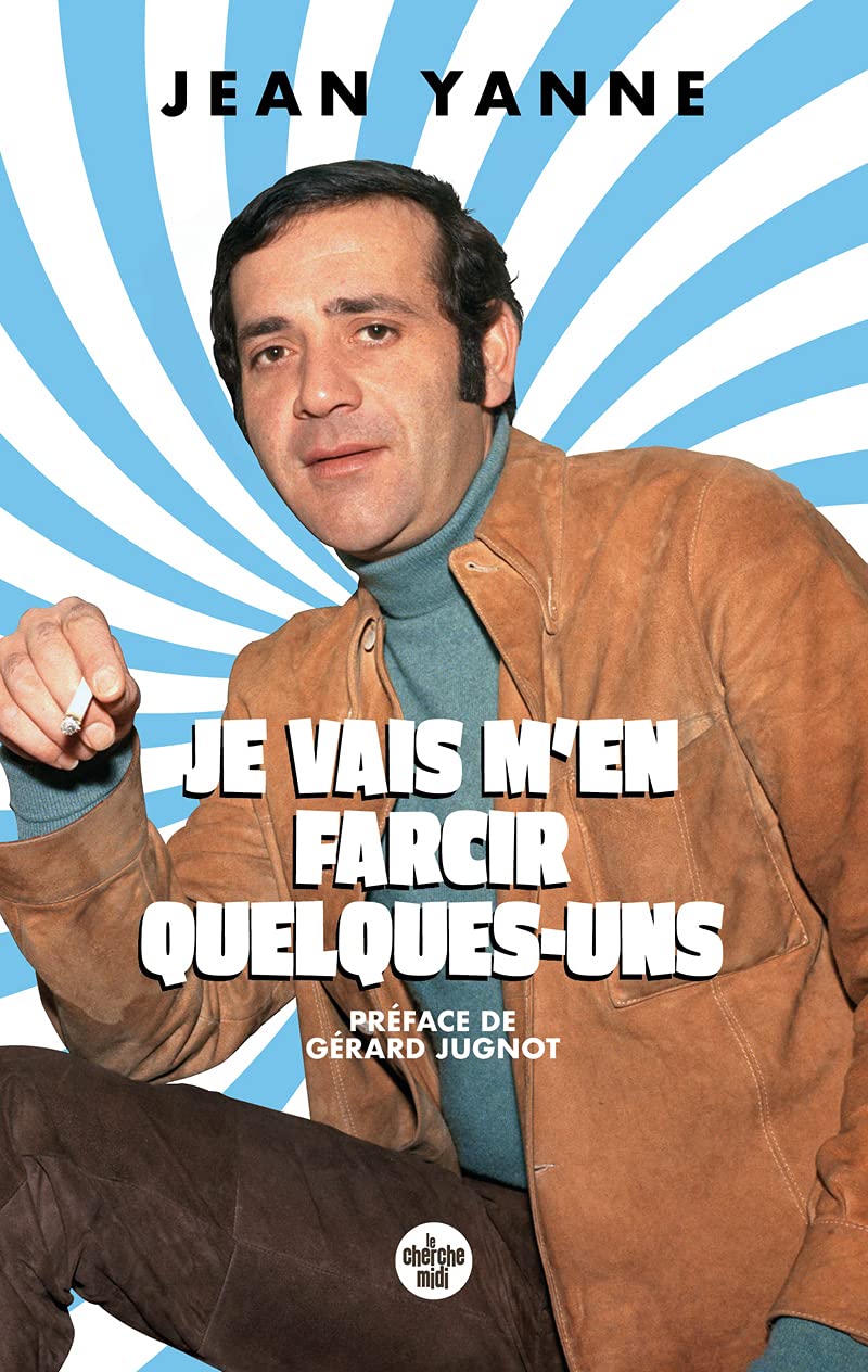 Je vais m'en farcir quelques-uns Humour & Satire