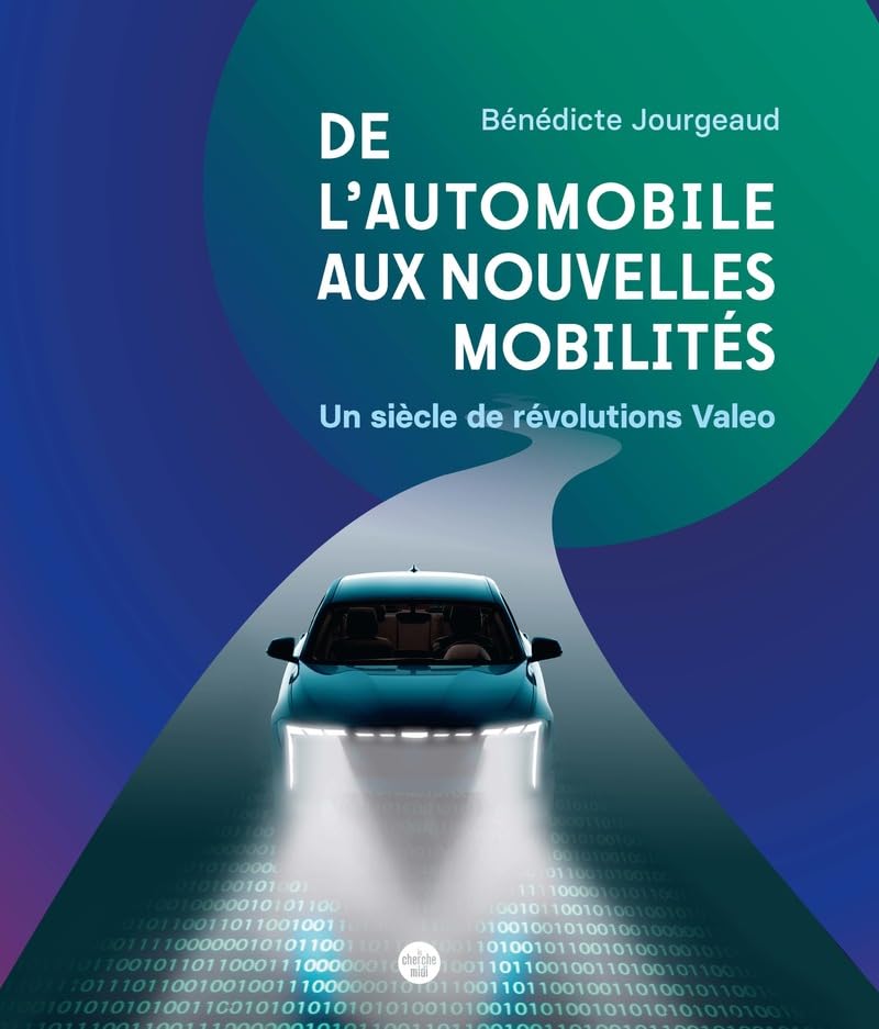 De l'automobile aux nouvelles mobilités: Un siècle de révolutions Valeo book
