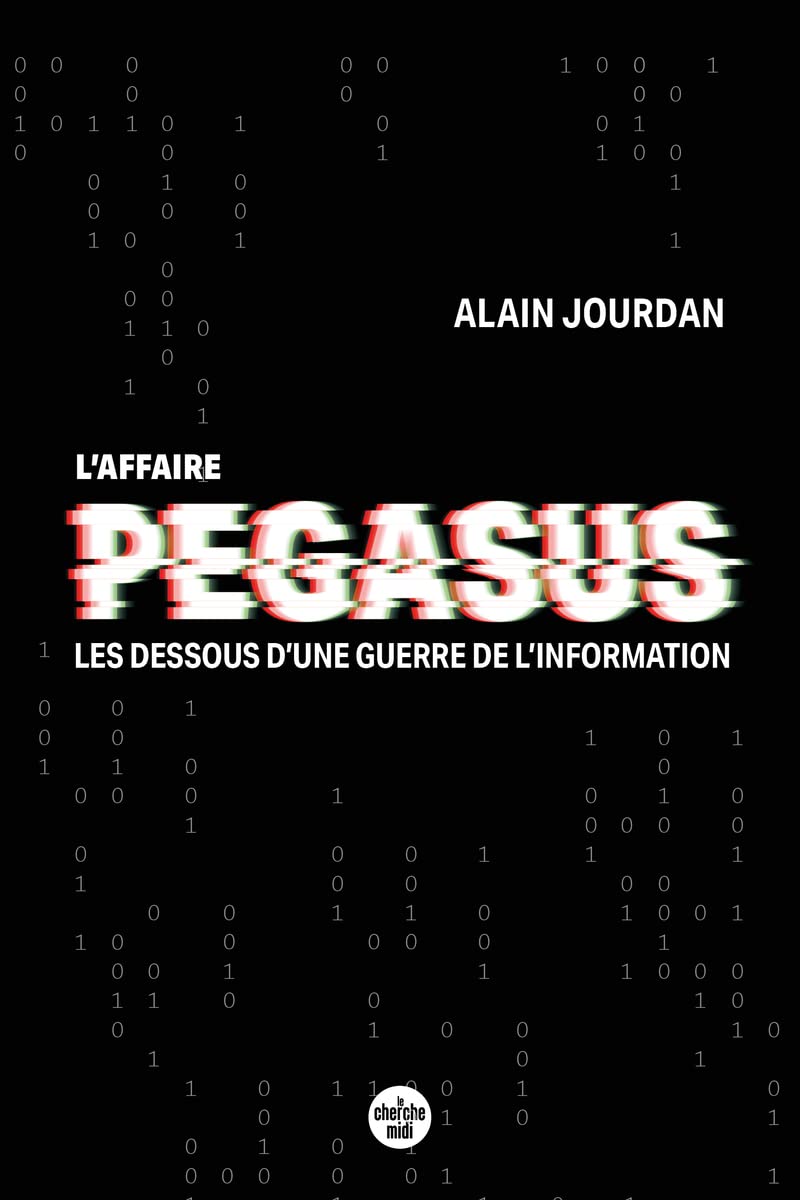 L'Affaire Pegasus - Les dessous d'une guerre de l'information Media & Communication