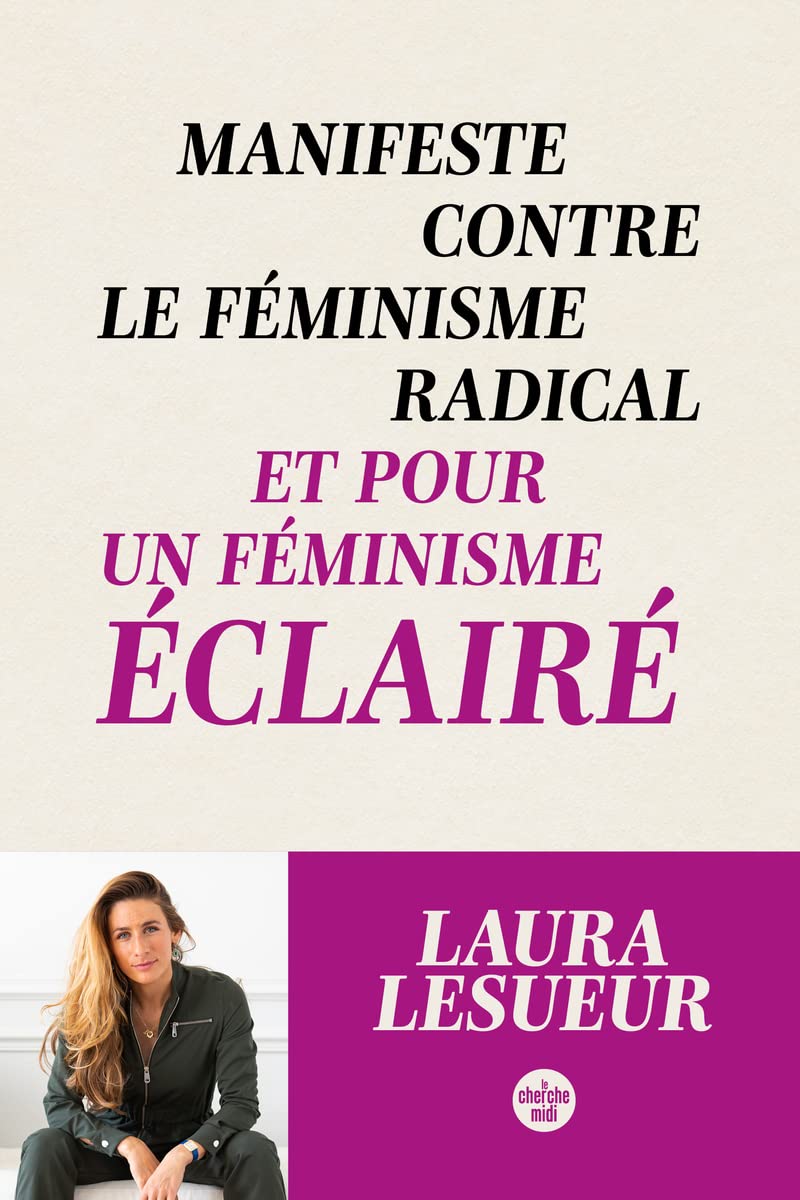 Manifeste contre le féminisme radical et pour un féminisme éclairé Books