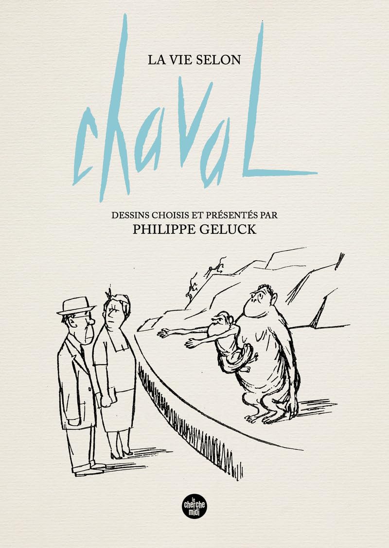 La Vie selon Chaval - Dessins choisis et présentés par Philippe Geluck book