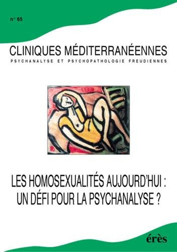 Cliniques méditerranéennes 65 - Homosexualités aujourd'hui, défi pour psychanalyse Psychology
