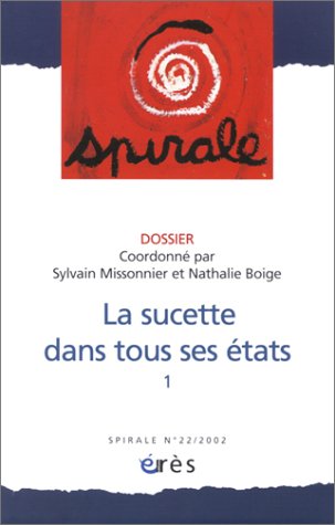 Spirale, numéro 22 : La Sucette dans tous ses états, tome 1 Psychology