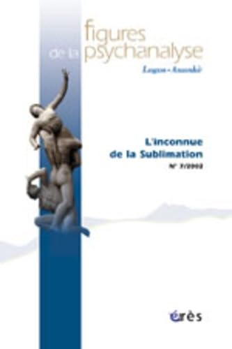 Figures de la psychanalyse, numéro 7 : L'Inconnue de la sublimation book