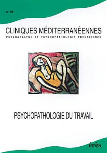 Cliniques méditerranéennes N° 66/2002 : Psychopathologie du travail Psychology
