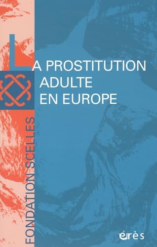 La prostitution adulte en Europe Social Sciences