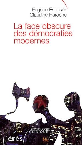 La face obscure des démocraties modernes Books
