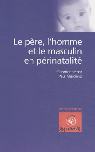 Le père, l'homme et le masculin en périnatalité book