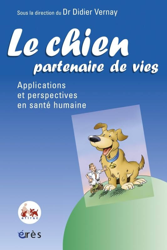 Le chien, partenaire de vies: Applications et perspectives en santé humaine Psychology