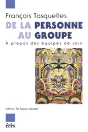 De la personne au groupe: A propos des équipes de soins Psychology