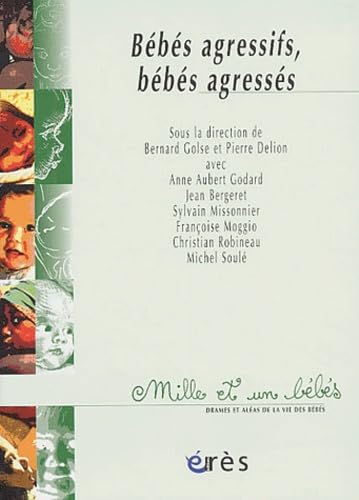 1001 BB 056 - Bébés agressifs, bébés agressés Psychology