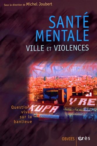 Santé mentale, ville et violences Social Sciences